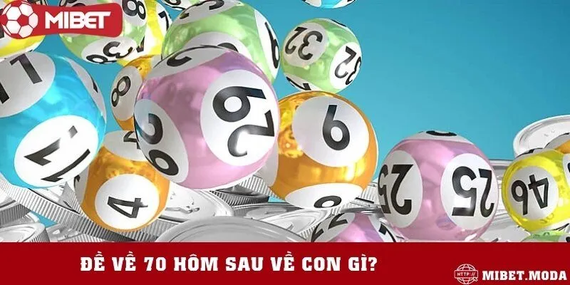 Ý nghĩa của để về 70 để chọn số chuẩn xác