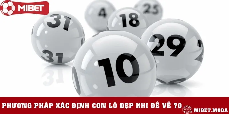 Phương pháp bắt cầu khi hôm trước lô về con 70