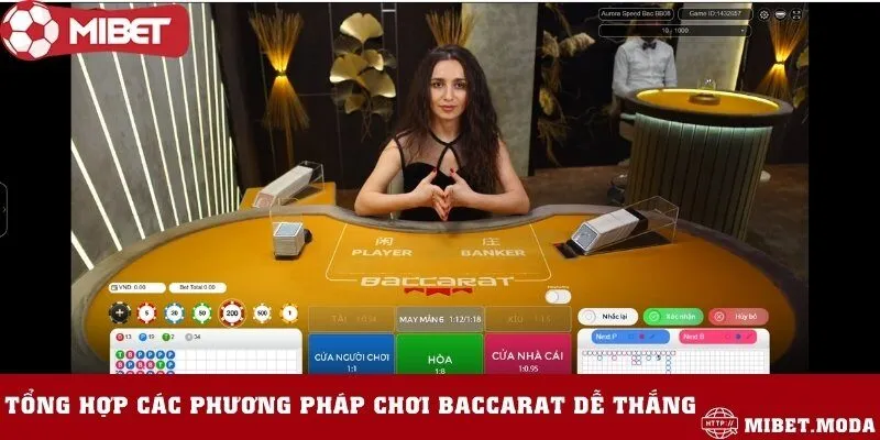5+ phương pháp chơi Baccarat giúp tăng xác suất thắng